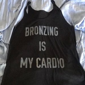Cute bronzing is my cardio loose tank